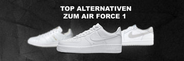 Müde vom Nike Air Force One? | Unsere Top Alternativen!