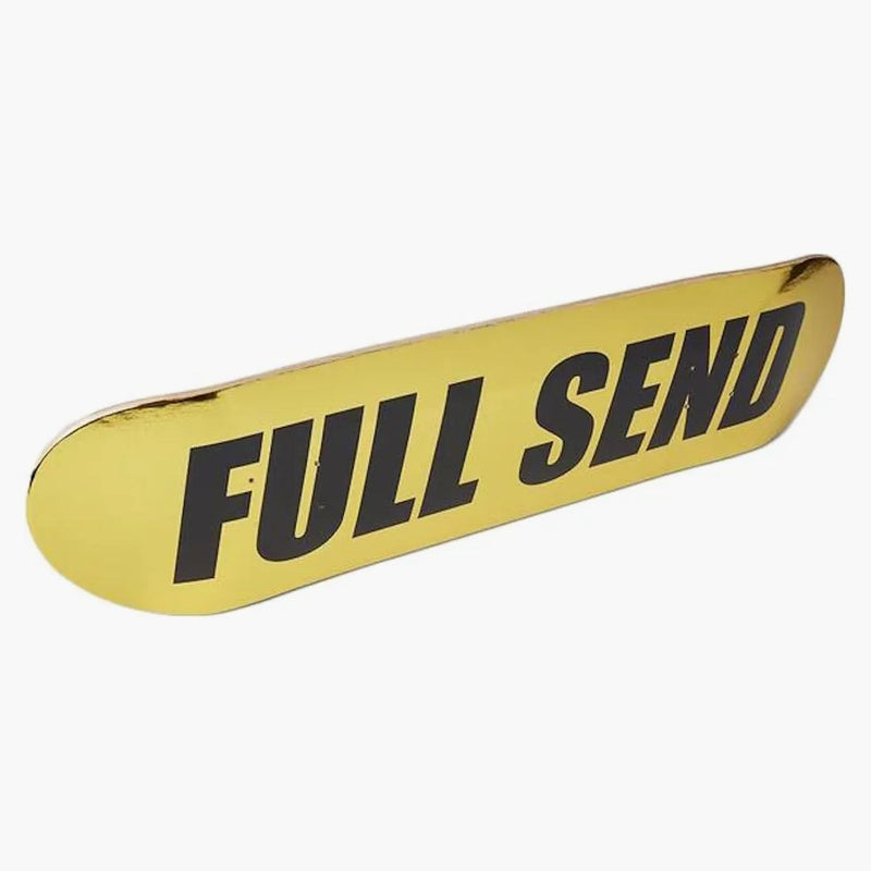 Full Send Foil Printed Skateboard Deck Gold