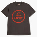 Gallery Dept. Stop Being Racist T-shirt Black