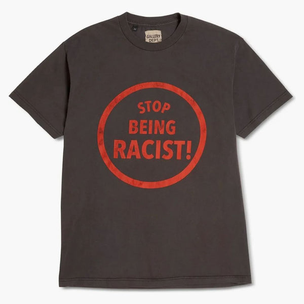 Gallery Dept. Stop Being Racist T-shirt Black
