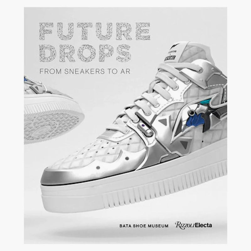 Rizzoli Future Drops: From Sneaker To Ar Hardcover Book