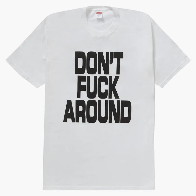 Supreme Don’t Fuck Around Tea White