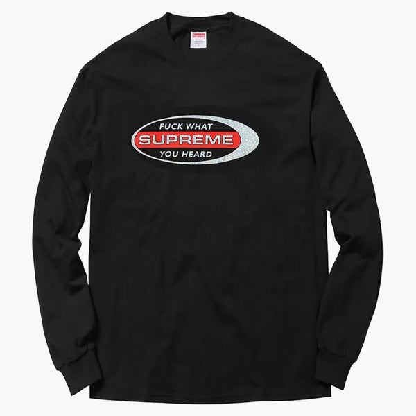 Supreme Fuck What You’re Creaming LS Tea Black