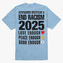 Supreme Goodenough End Racism Tee Light Blue
